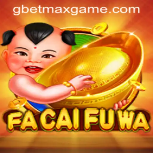 Exploring the Exciting World of FaCaiFuWa on GBET.COM