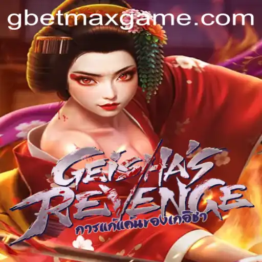 Discover GeishasRevenge: A New Gaming Experience with GBET.COM
