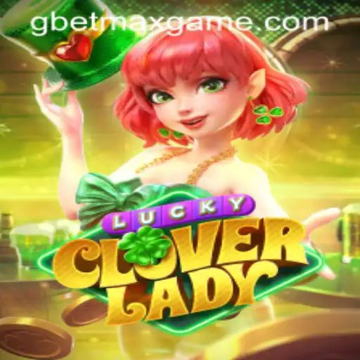 Unveiling the Excitement of LuckyCloverLady on GBET.COM